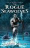 [The Salted 10] • The Rogue Seawolves (The Salted Series Book 10)